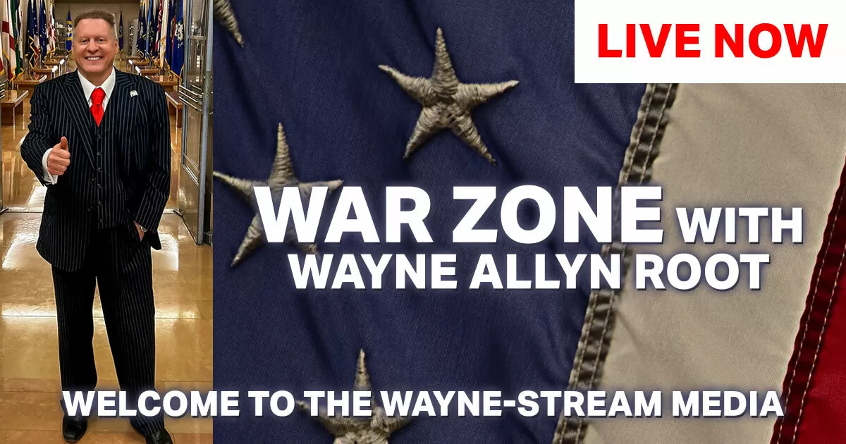 Watch Live: The WAR Zone Podcast With Wayne Allyn Root Presented by The Gateway Pundit-Noem Testifies and More!